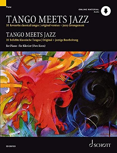 Tango Meets Jazz: 10 beliebte klassische Tangos, Original und jazzige Bearbeitung. Klavier. (Umrüster-Konsolidierung)