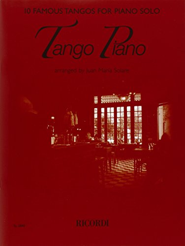 Tango Piano: 10 Famous Tangos for Piano Solo. Schwierigkeitsgrad: Mittelschwer von Ricordi Deutschland