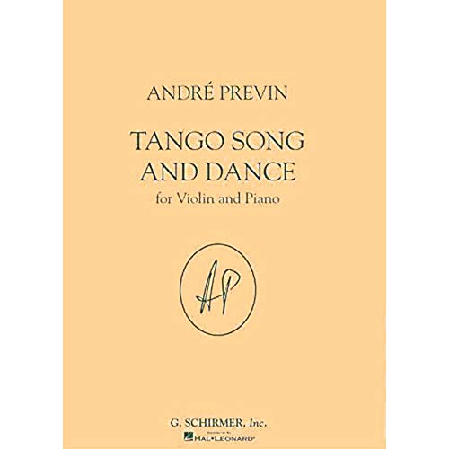 Tango Song and Dance: For Violin and Piano Tango Song and Dance: For Violin and Piano von G. Schirmer
