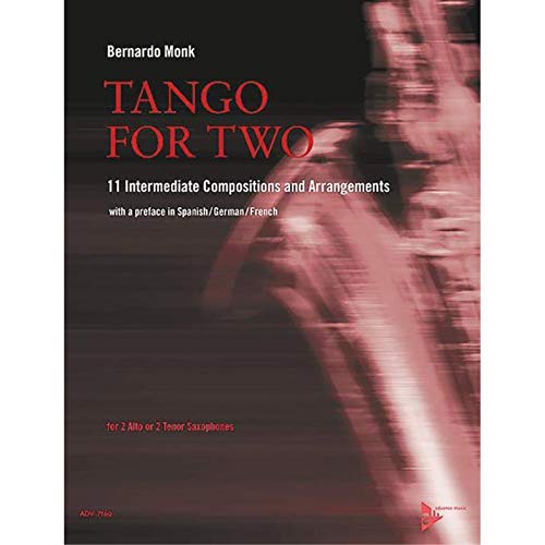 Tango for Two: 11 Intermediate Compositions and Arrangements. 2 Saxophone (Alt oder Tenor). Spielbuch. von ADVANCE MUSIC