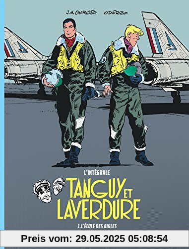 Tanguy et Laverdure L'intégrale, Tome 1 : L'école des aigles Tanguy et Laverdure L'intégrale, Tome 1 : L'école des aigles