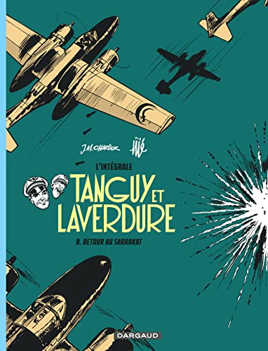 Les aventures de Tanguy et Laverdure - Intégrales - Tome 8 - Retour au Sarrakat von DARGAUD