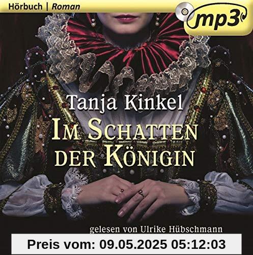 Tanja Kinkel: Im Schatten der Königin - Hörbuch