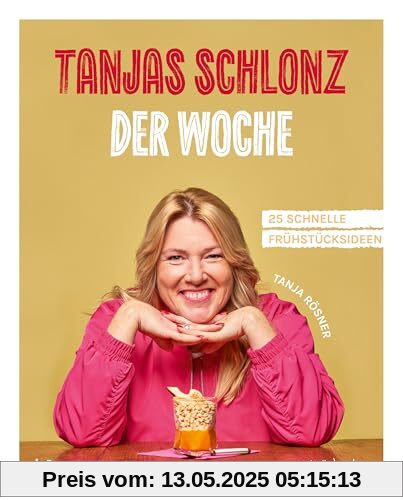 Tanjas Schlonz der Woche: | Die beliebtesten Rezepte für jeden Tag aus der hr3 Morningshow | Lecker, kreativ und simpel zubereitet | Getestet von Tobi Kämmerer Tanjas Schlonz der Woche: | Die beliebtesten Rezepte für jeden Tag aus der hr3 Morningshow | Lecker, kreativ und simpel zubereitet | Getestet von Tobi Kämmerer