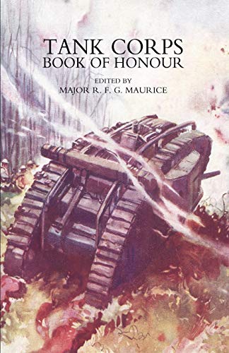 Tank Corps Book Of Honour: Tank Corps Book Of Honour