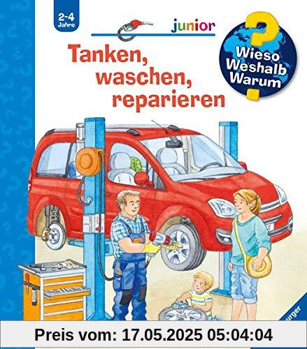 Tanken, waschen, reparieren (Wieso? Weshalb? Warum? junior, Band 69)