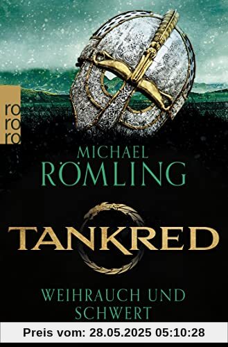 Tankred: Weihrauch und Schwert: Historischer Roman | Für Fans von Ulf Schiewe (Im Kampf gegen die Wikinger, Band 1)