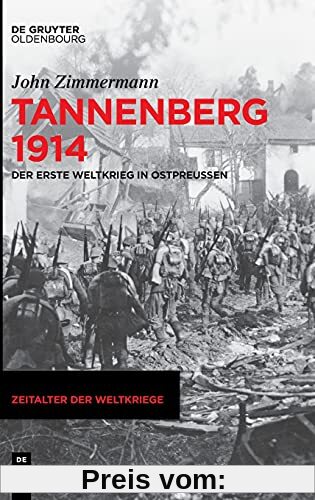 Tannenberg 1914: Der Erste Weltkrieg in Ostpreußen (Zeitalter der Weltkriege, 23)