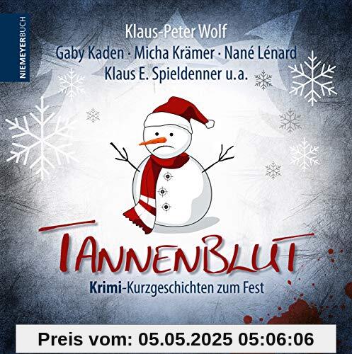 Tannenblut: Krimi-Kurzgeschichten zum Fest