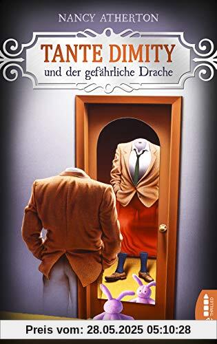 Tante Dimity und der gefährliche Drache Tante Dimity und der gefährliche Drache