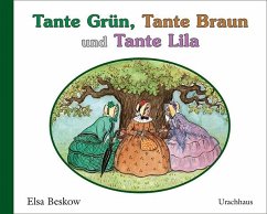 Tante Grün, Tante Braun und Tante Lila von Urachhaus