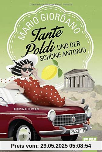 Tante Poldi und der schöne Antonio: Kriminalroman (Sizilienkrimi, Band 3)