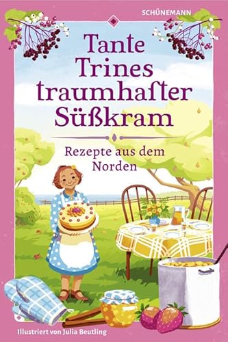Tante Trines traumhafter Süßkram Tante Trines traumhafter Süßkram von Schuenemann C.E.