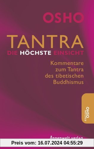 Tantra - Die höchste Einsicht: Kommentare zum Tantra des tibetischen Buddhismus