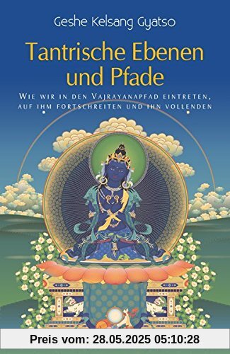 Tantrische Ebenen und Pfade Tantrische Ebenen und Pfade