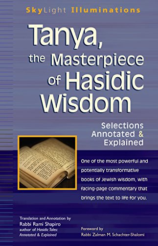 Tanya the Masterpiece of Hasidic Wisdom: Selections Annotated & Explained (SkyLight Illuminations) von SkyLight Paths