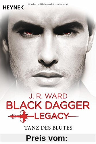 Tanz des Blutes: Black Dagger Legacy Band 2 - Roman
