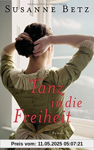Tanz in die Freiheit: Roman