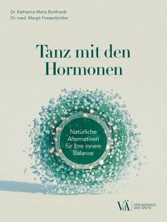 Tanz mit den Hormonen (eBook, ePUB) von Verlagshaus der Ärzte