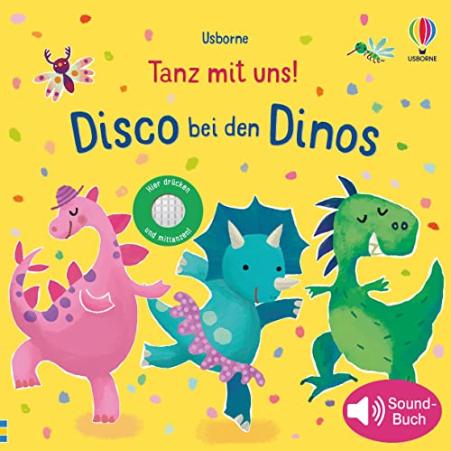 Tanz mit uns! Disco bei den Dinos: Soundbuch (Tanz-mit-uns-Reihe)