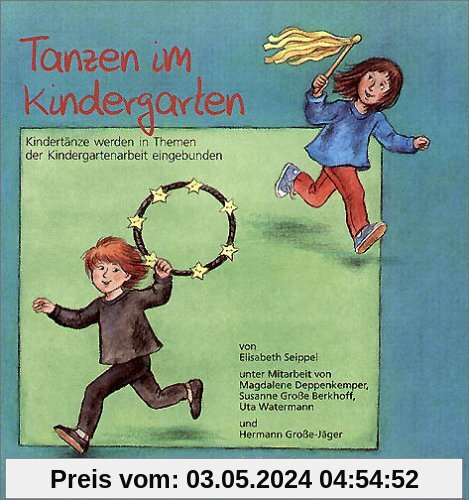 Tanzen im Kindergarten: Kindertänze werden in Themen der Kindergartenarbeit eingebunden