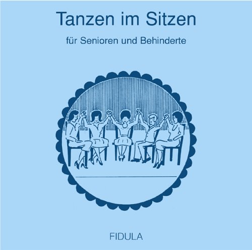 Tanzen im Sitzen - für Senioren und Behinderte