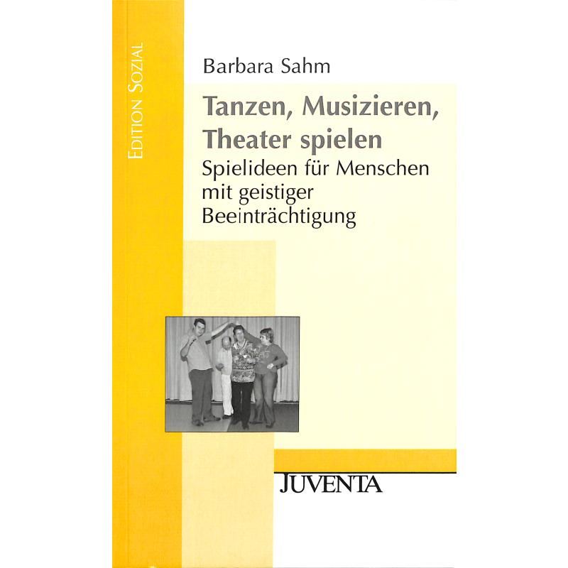 Tanzen musizieren Theater spielen - Spielideen für Menschen mit geistiger Beeinträchtigung