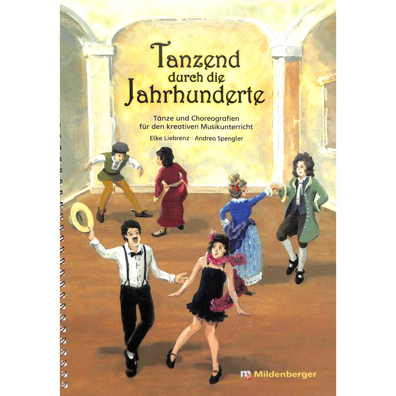 Tanzend durch die Jahrhunderte Tanzend durch die Jahrhunderte