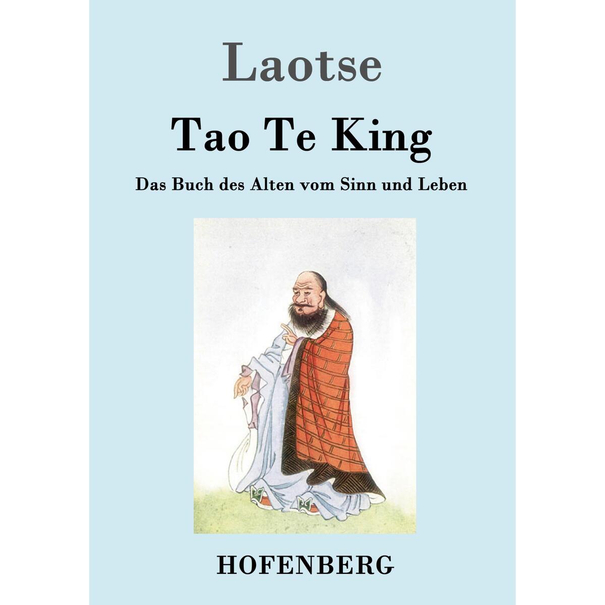 Tao Te King / Dao De Jing von Hofenberg