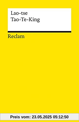 Tao-Te-King: Das Buch vom Weg und von der Tugend (Reclams Universal-Bibliothek)