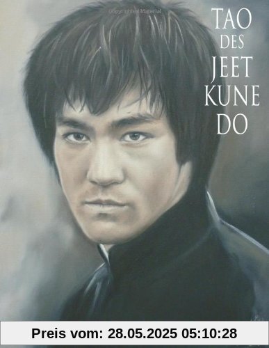 Tao des Jeet Kune Do Tao des Jeet Kune Do