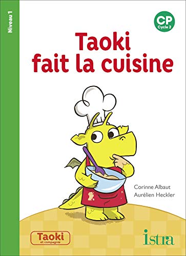 Taoki et compagnie CP/Taoki fait la cuisine: CP Niveau 1 von ISTRA