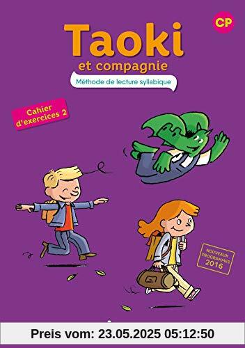 Taoki et compagnie CP Cahier d'exercices 2: Cahier élève 2 Taoki et compagnie CP Cahier d'exercices 2: Cahier élève 2