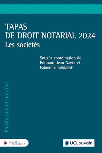 Tapas de droit notarial 2024 - Les sociétés von LARCIER