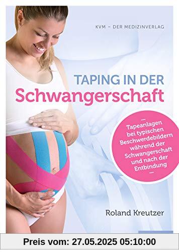 Taping in der Schwangerschaft: Tapeanlagen bei typischen Beschwerdebildern während der Schwangerschaft und nach der Entbindung