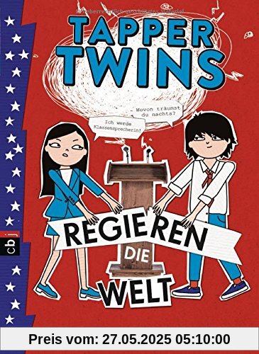 Tapper Twins - Regieren die Welt (Die Tapper Twins-Reihe, Band 3)