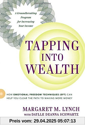 Tapping Into Wealth: How Emotional Freedom Techniques (EFT) Can Help You Clear the Path to Making Mor e Money