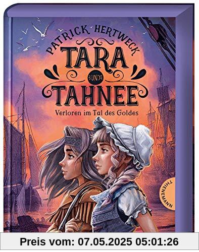 Tara und Tahnee: Verloren im Tal des Goldes