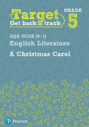 Target Grade 5 A Christmas Carol AQA GCSE (9-1) Eng Lit Workbook (Intervention English)