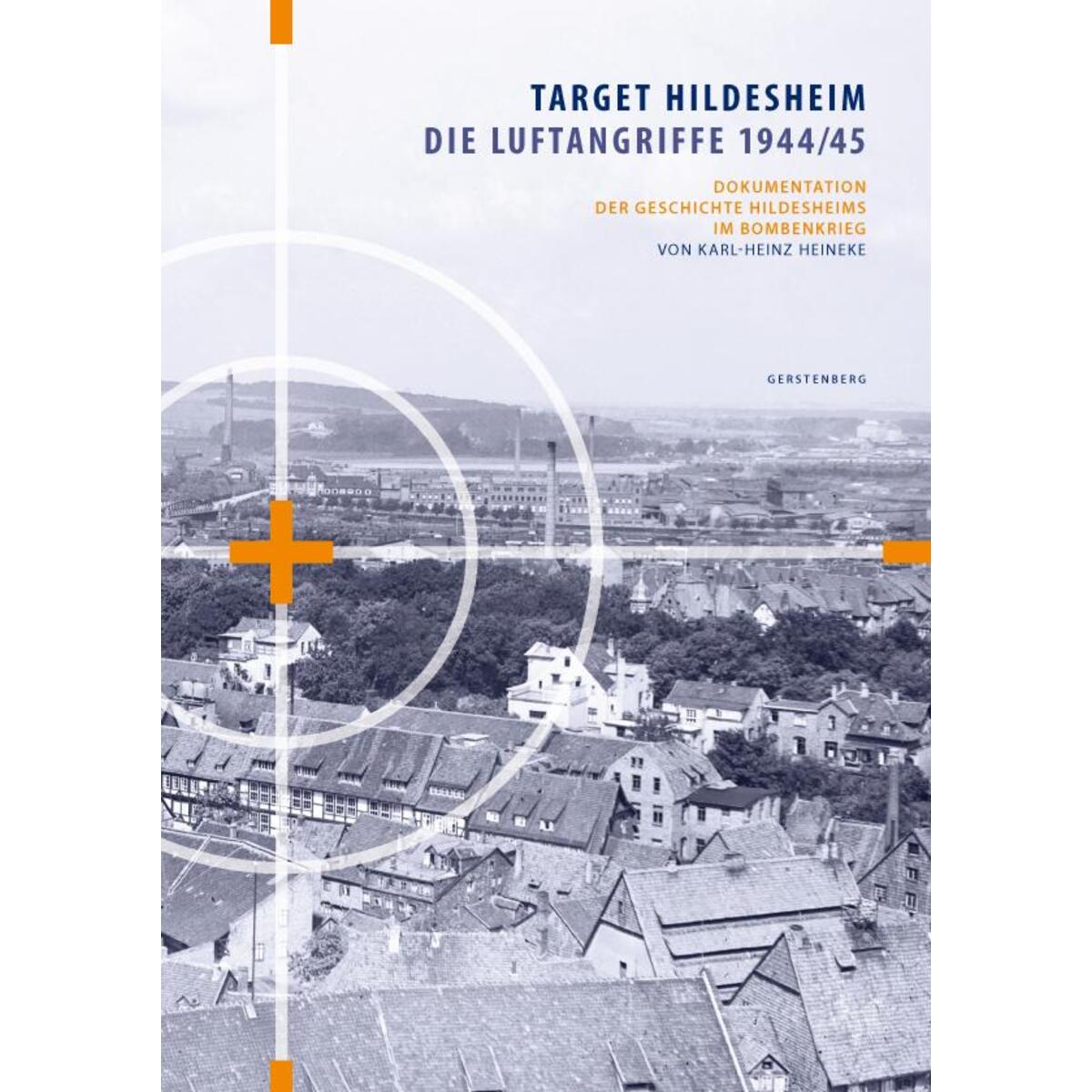 Target Hildesheim: Die Luftangriffe 1944/45 von Gerstenberg, Gebr. Verlag