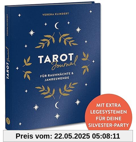 Tarot Journal für Rauhnächte und Jahreswende: Rituale, Fragen und Legetechniken für Rauhnächte und Silvester: Selbsterkenntnisse in einer magischen Zeit