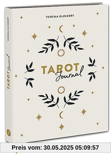 Tarot Journal: Halte fest, was die Karten dir sagen. Mit Infos zu Kartenbedeutungen, Anleitungen zu Legesystemen und Fragenstellungen.