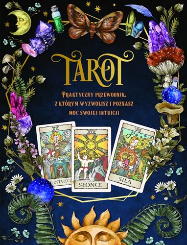 Tarot: Praktyczny poradnik, z którym wyzwolisz i poznasz moc swojej intuicji Tarot: Praktyczny poradnik, z którym wyzwolisz i poznasz moc swojej intuicji von Olesiejuk