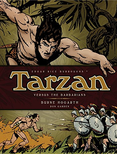 Tarzan Versus the Barbarians (Vol. 2): The Complete Burne Hogarth Sundays and Dailies Library (The Complete Burne Hogarth Comic Strip Library, Band 2) von Titan Books (UK)