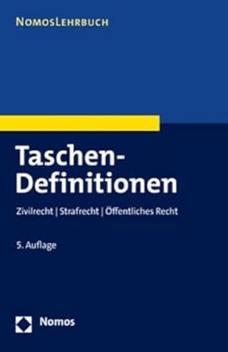 Taschen-Definitionen: Zivilrecht | Strafrecht | Öffentliches Recht (Nomoslehrbuch) von Nomos