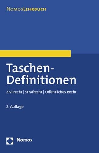 Taschen-Definitionen: Zivilrecht - Strafrecht - Öffentliches Recht: Zivilrecht - Strafrecht - Offentliches Recht Taschen-Definitionen: Zivilrecht - Strafrecht - Öffentliches Recht: Zivilrecht - Strafrecht - Offentliches Recht