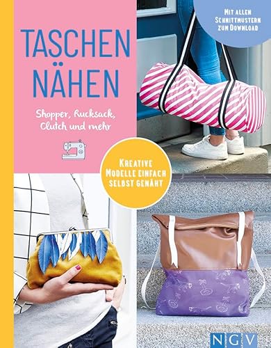 Taschen nähen I Shopper, Rucksack, Clutch und mehr: Mit allen Schnittmustern zum Download Taschen nähen I Shopper, Rucksack, Clutch und mehr: Mit allen Schnittmustern zum Download von Naumann & Goebel Verlagsgesellschaft mbH