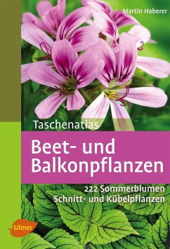 Taschenatlas Beet- und Balkonpflanzen von Verlag Eugen Ulmer