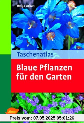 Taschenatlas Blaue Pflanzen für den Garten