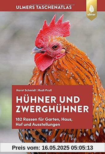 Taschenatlas Hühner und Zwerghühner: 182 Rassen für Garten, Haus, Hof und Ausstellung (Taschenatlanten)